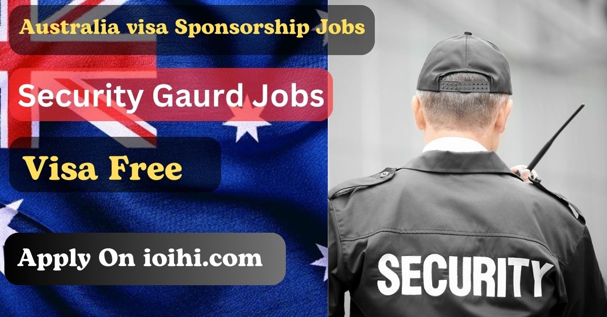 Australia Security Guards Jobs with Sponsorship 2024