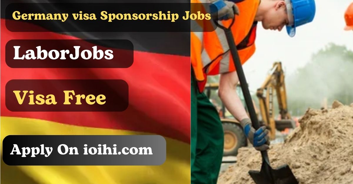 Germany Labor Jobs with Visa Sponsorship 2024