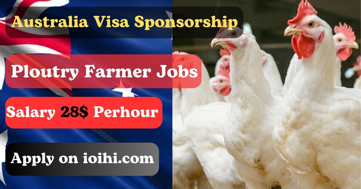 Poultry Farmer Jobs in Australia 2024 with Visa Sponsorship 