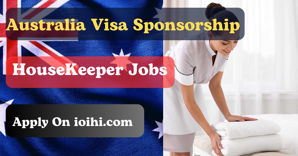Australia Housekeepers Jobs 2024 with Visa Sponsorship
